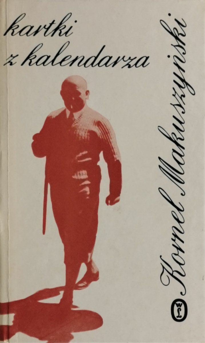 KARTKI Z KALENDARZA - Kornel Makuszyński