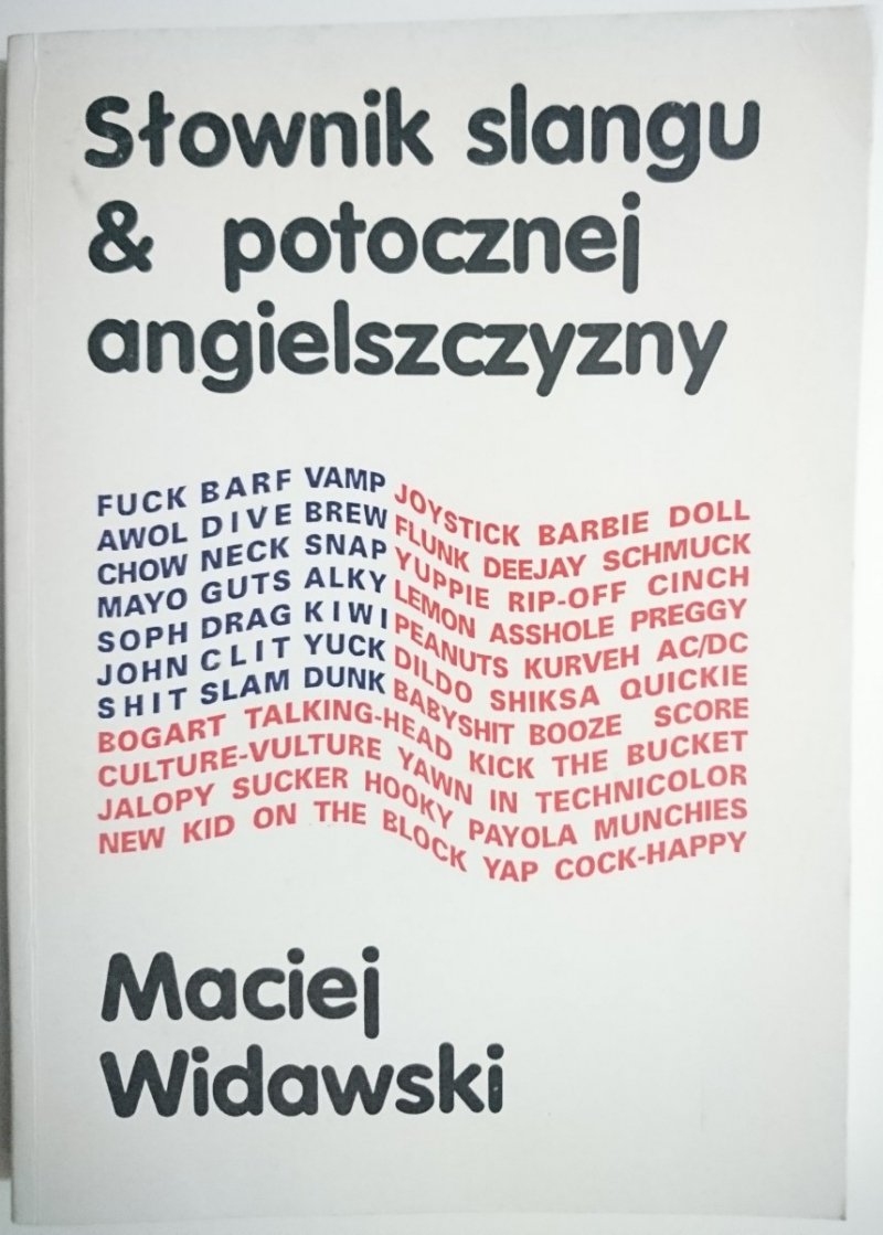 SŁOWNIK SLANGU I POTOCZNEJ ANGIELSZCZYZNY 1992