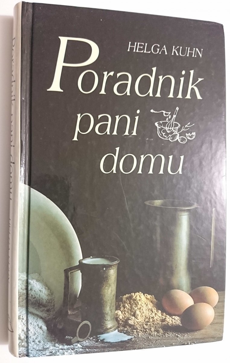 PORADNIK PANI DOMU - Helga Kuhn 1996