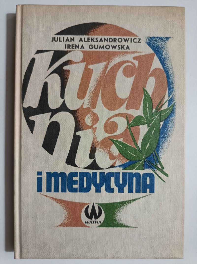 KUCHNIA I MEDYCYNA - Julian Aleksandrowicz