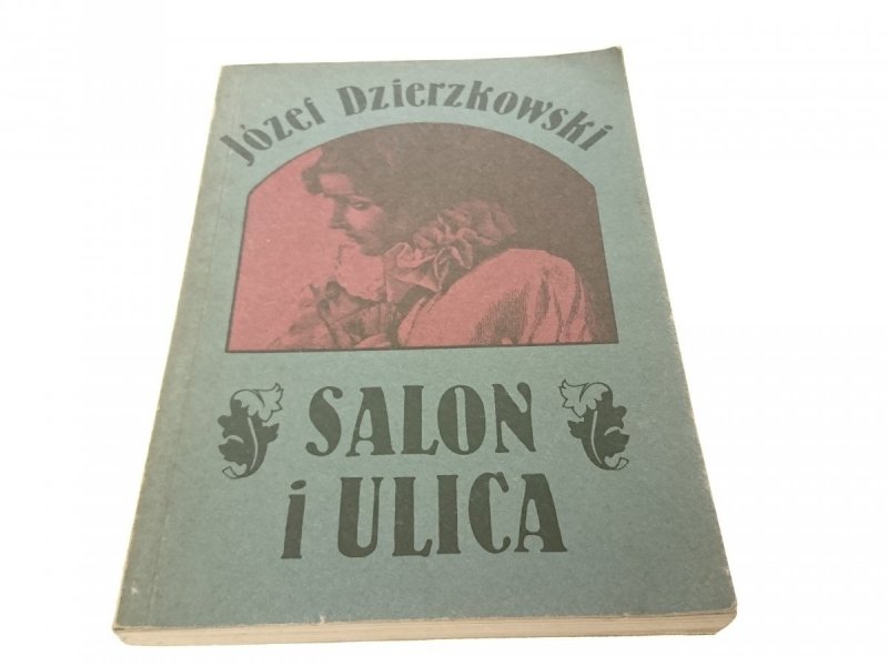 SALON I ULICA - Józef Dzierzkowski (1989)