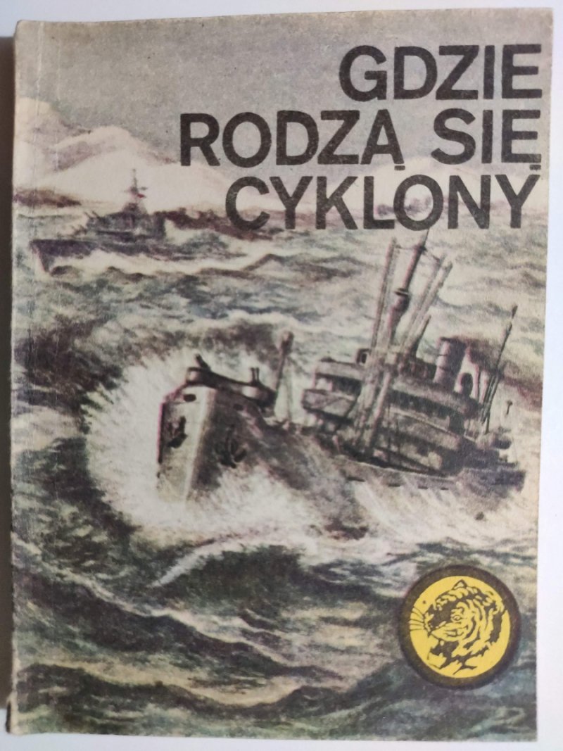 ŻÓŁTY TYGRYS 4/85 – GDZIE RODZĄ SIĘ CYKLONY - Bohdan Kaznowski