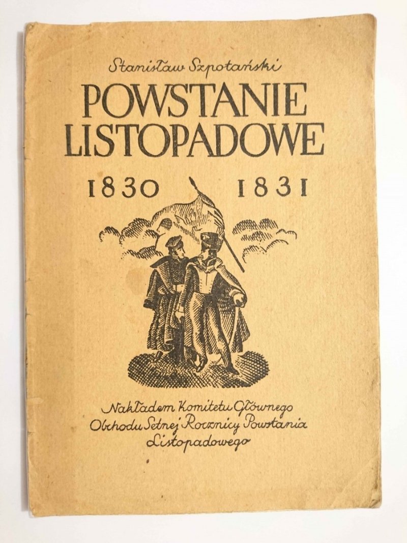 POWSTANIE LISTOPADOWE 1830-1831 - Stanisław Szpotański 1930