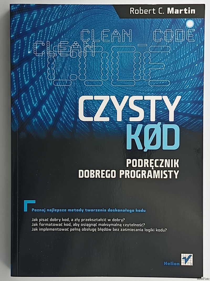 CZYSTY KOD PODRĘCZNIK DOBREGO PROGRAMISTY - Robert C. Martin