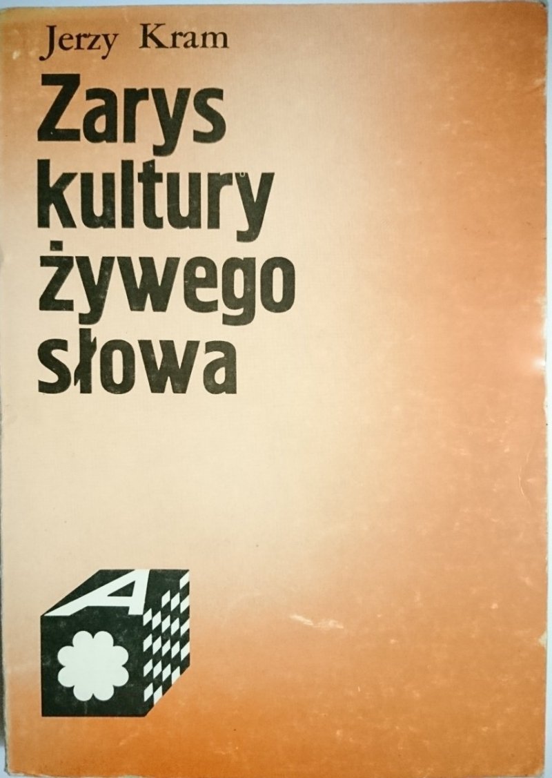 ZARYS KULTURY ŻYWEGO SŁOWA - Jerzy Kram 1982