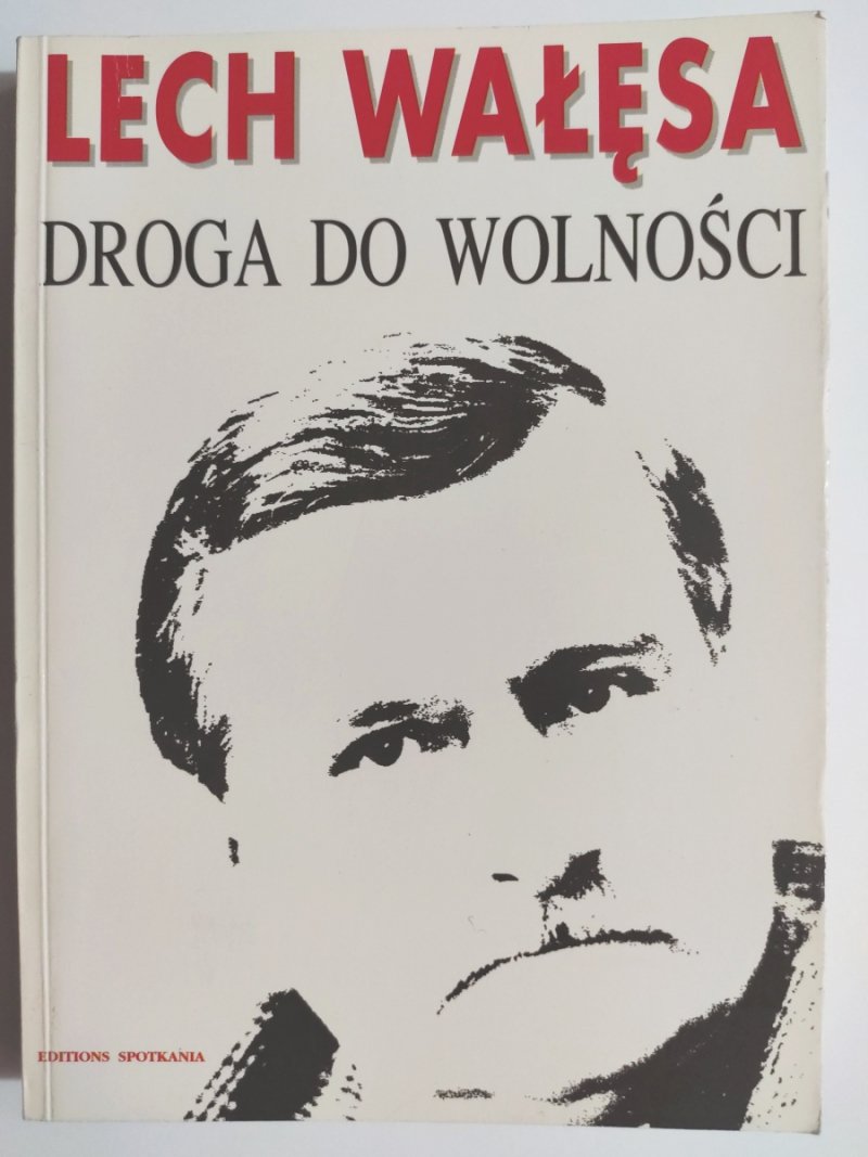 DROGA DO WOLNOŚCI - Lech Wałęsa