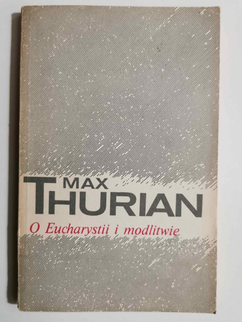O EUCHARYSTII I MODLITWIE - Max Thurian