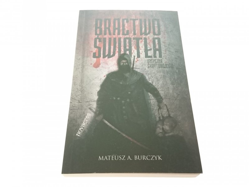 BRACTWO ŚWIATŁA. INSYGNIA SKRYTOBÓJCÓW - Burczyk