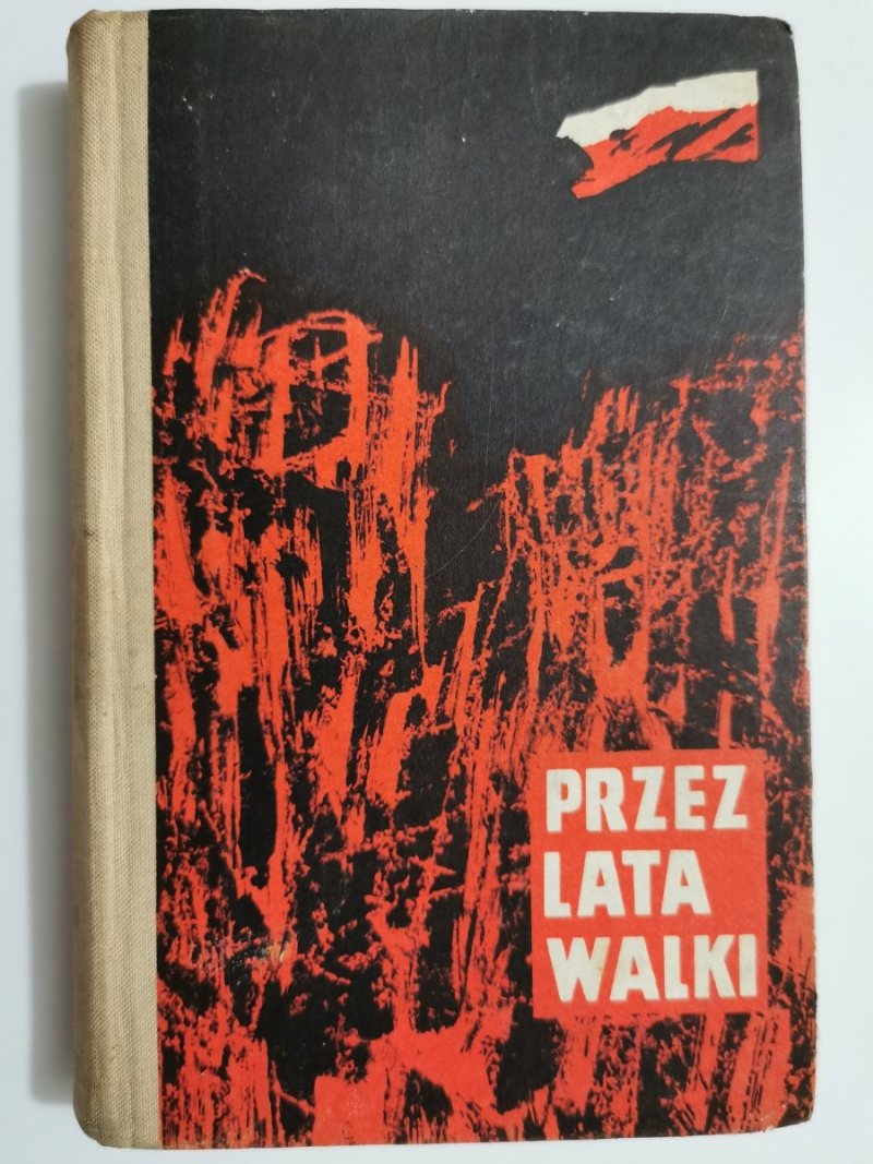 PRZEZ LATA WALKI. ZBIÓR OPOWIADAŃ 1968