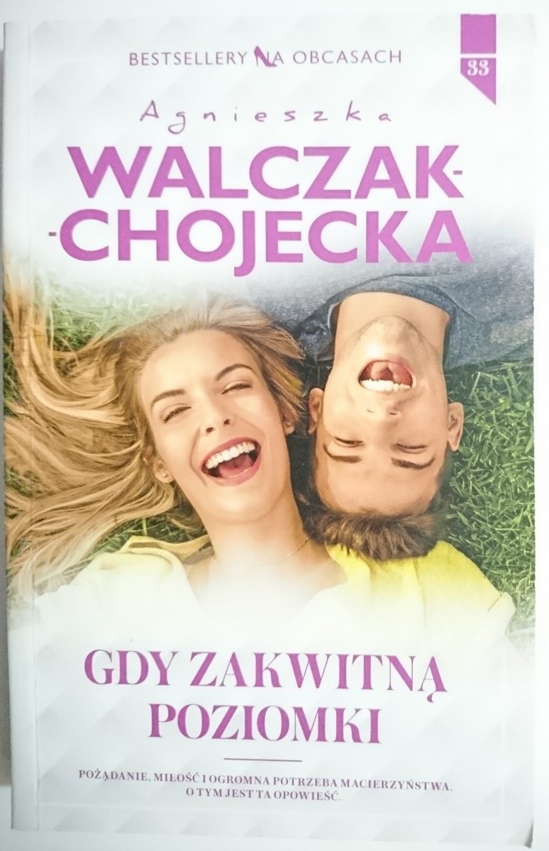 GDY ZAKWITNĄ POZIOMKI - Agnieszka Walczak-Chojecka