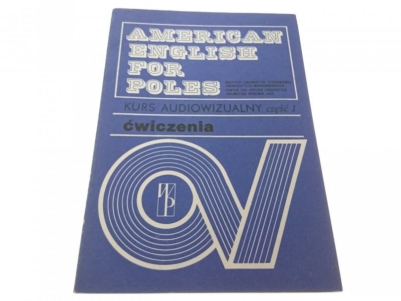 AMERICAN ENGLISH FOR POLES CZĘŚĆ 1 ĆWICZENIA