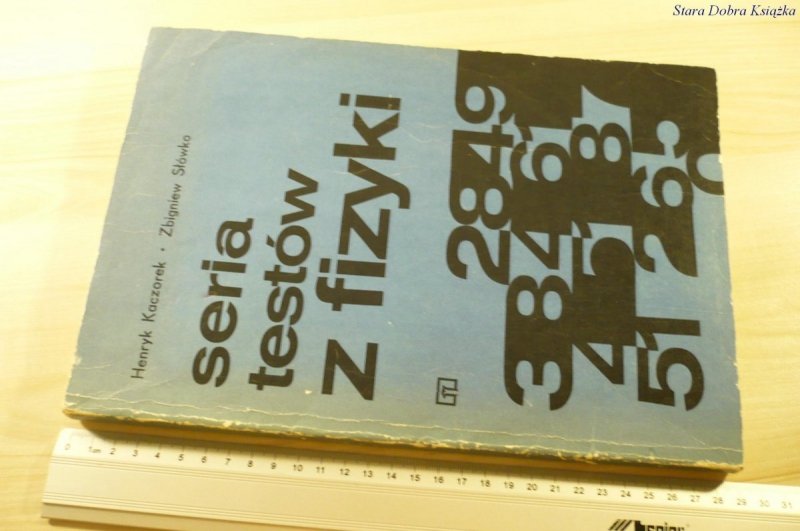 SERIA TESTÓW Z FIZYKI - Henryk Kaczorek (1978)