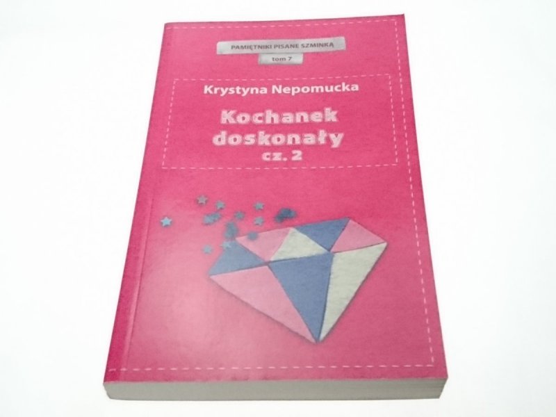 KOCHANEK DOSKONAŁY CZ. 2 - Krystyna Nepomucka 2012