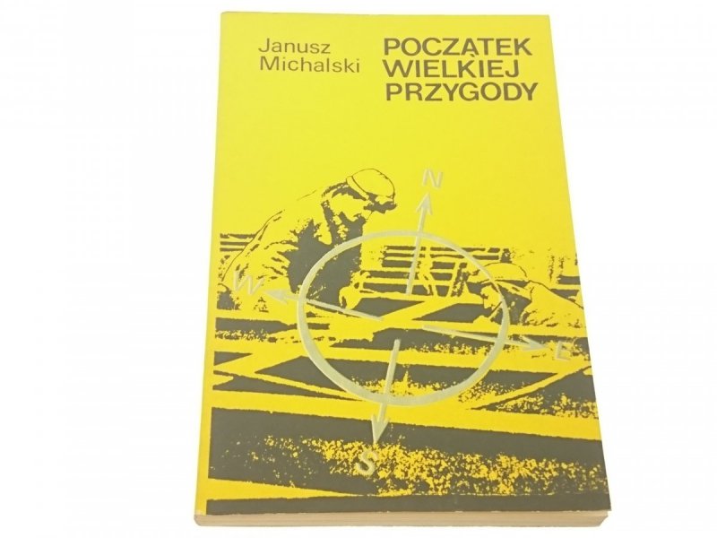 POCZĄTEK WIELKIEJ PRZYGODY - Janusz Michalski 1974