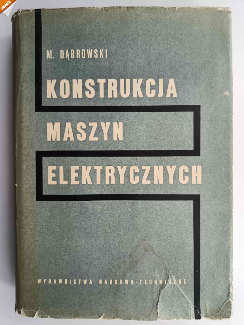 KONSTRUKCJA MASZYN ELEKTRYCZNYCH - Mirosław Dąbrowski