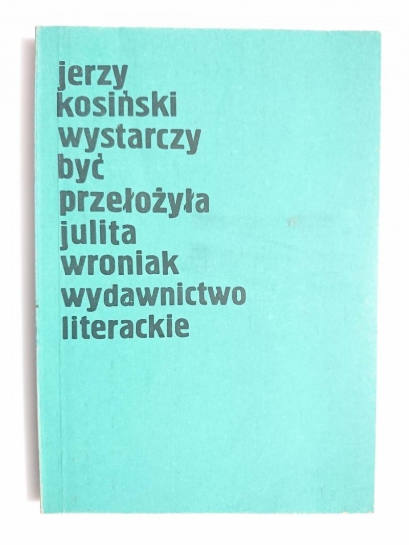 WYSTARCZY BYĆ - Jerzy Kosiński 1990