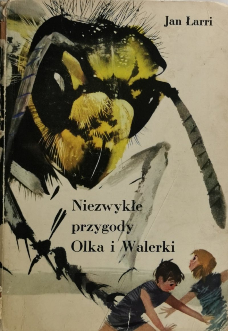 NIEZWYKŁE PRZYGODY OLKA I WALERKI - Jan Łarri