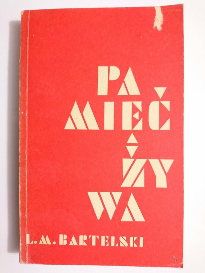 PAMIĘĆ ŻYWA - L. M. Bartelski 1977