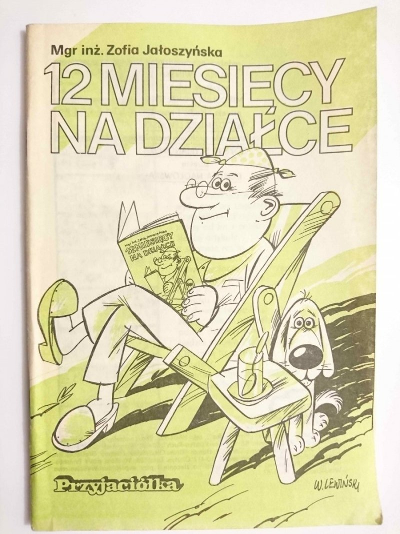 12 MIESIĘCY NA DZIAŁCE - Mgr inż. Zofia Jałoszyńska 
