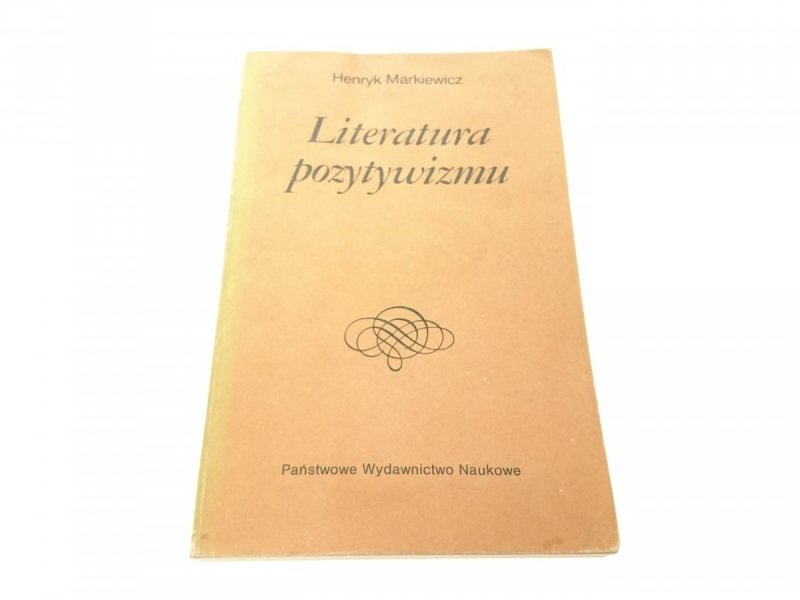 LITERATURA POZYTYWIZMU - Henryk Markiewicz (1986)