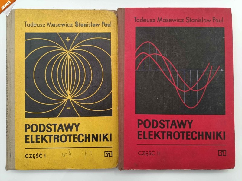 PODSTAWY ELEKTROTECHNIKI CZĘŚĆ I I II - Tadeusz Masewicz