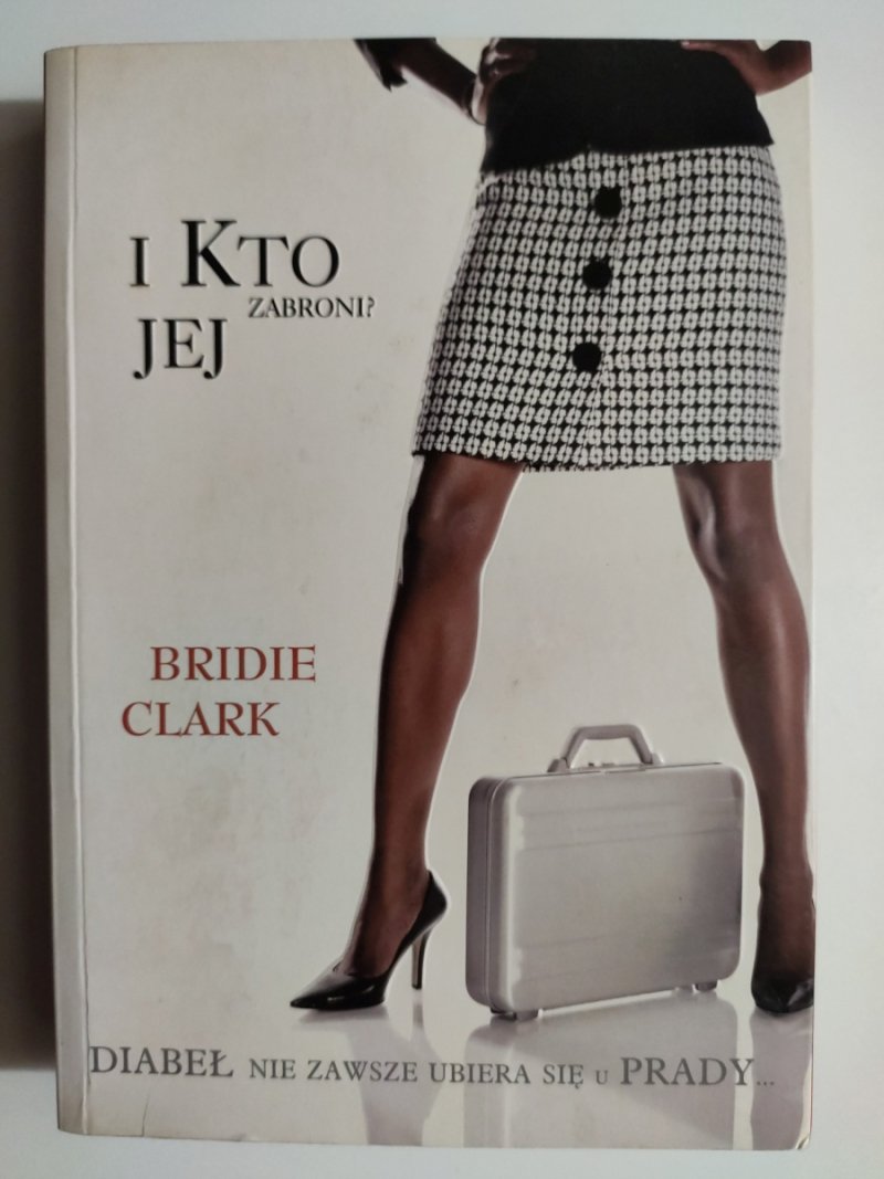 I KTO JEJ ZABRONI? - Bridie Clark