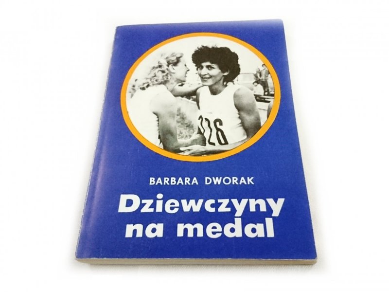 DZIEWCZYNY NA MEDAL - Barbara Dworak 1981