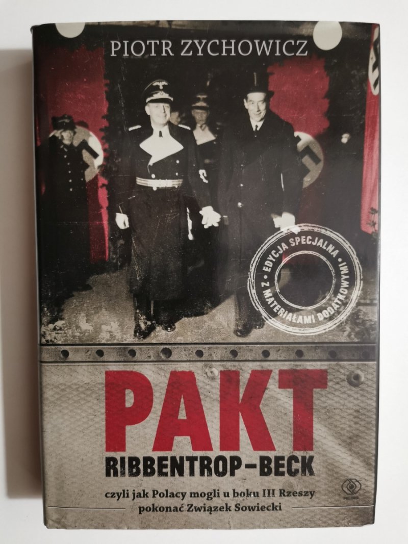PAKT RIBBENTROP – BECK - Piotr Zychowicz