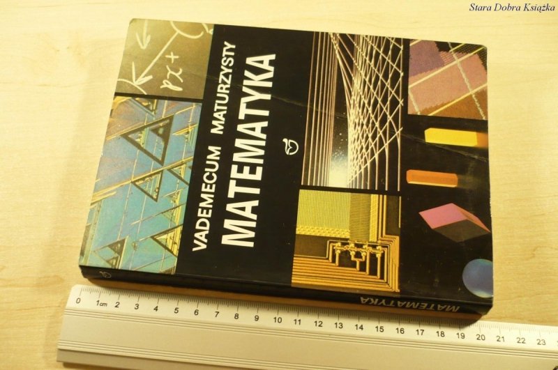MATEMATYKA. VADEMECUM MATURZYSTY Kaczmarska (1994)