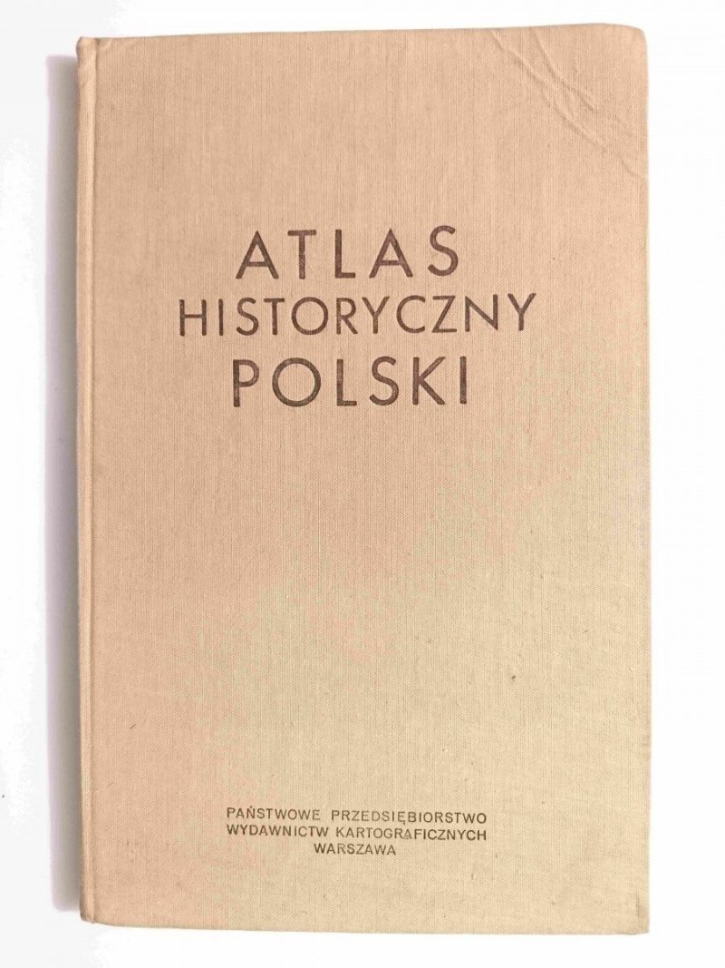 ATLAS HISTORYCZNY POLSKI - red. Władysław Czapliński 1977