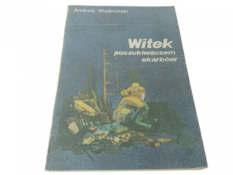 WITEK POSZUKIWACZEM SKARBÓW Andrzej Wydmiński 1985