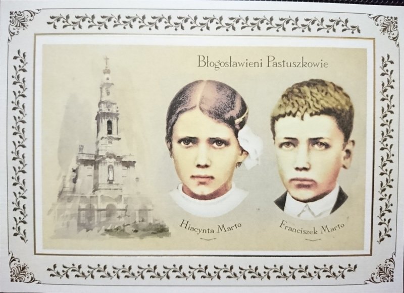 BŁOGOSŁAWIENI PASTUSZKOWIE. HIACYNA I FRANCISZEK MARTO