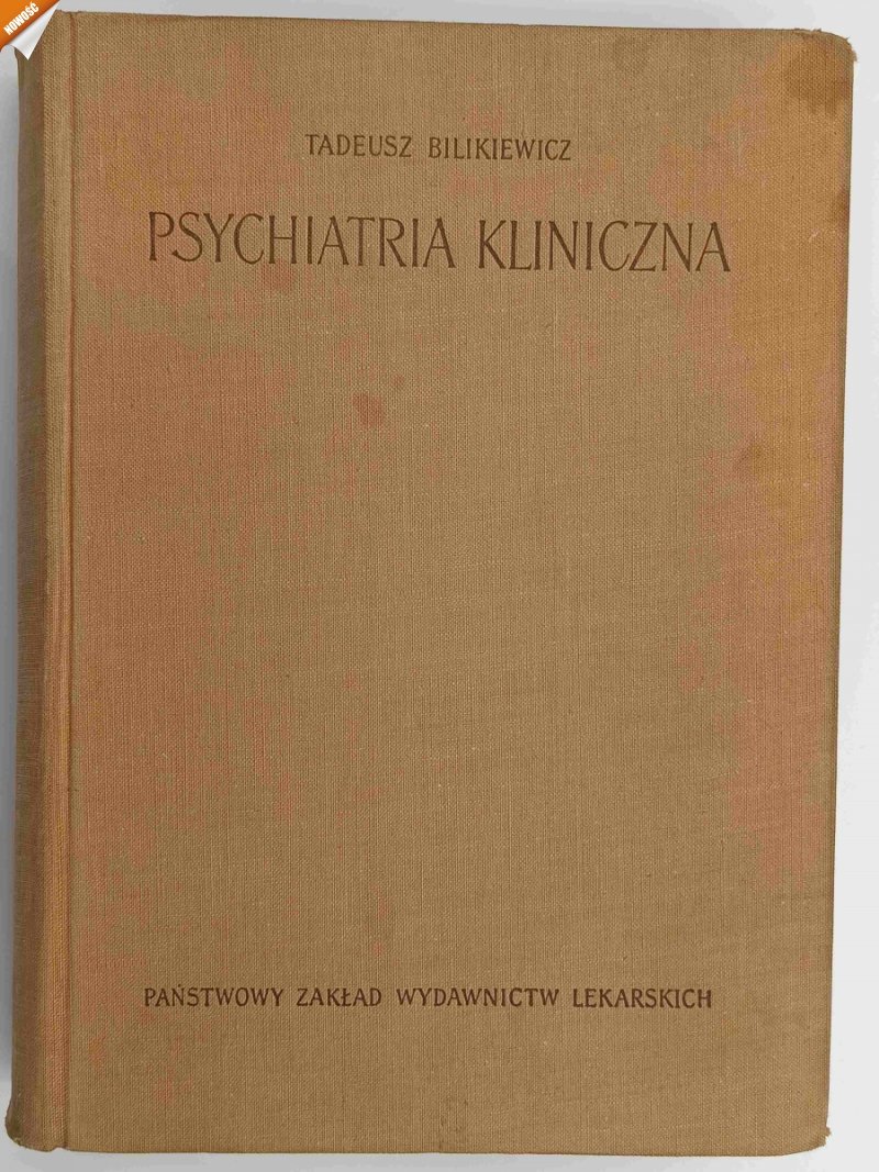 PSYCHIATRIA KLINICZNA - Tadeusz Bilikiewicz