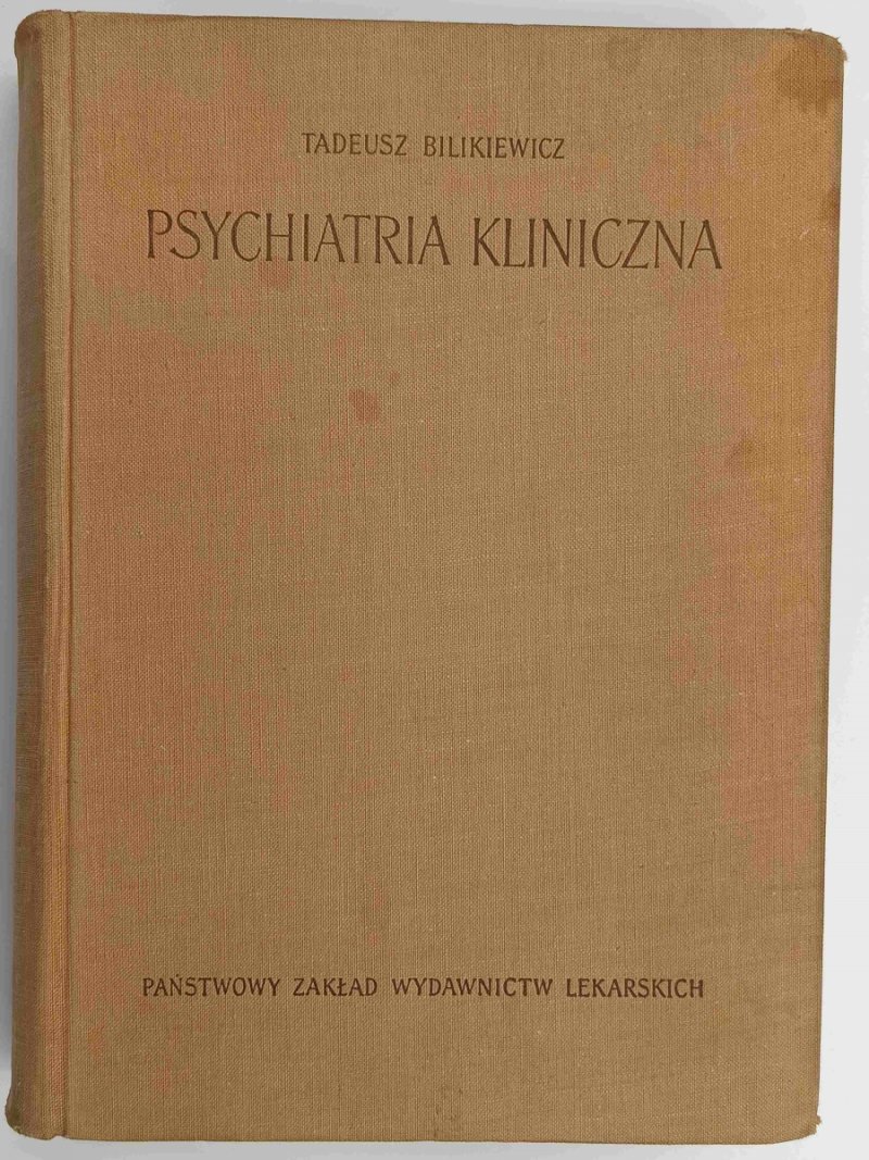 PSYCHIATRIA KLINICZNA - Tadeusz Bilikiewicz