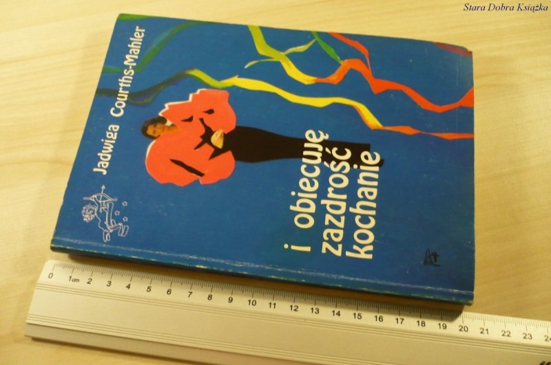 I OBIECUJĘ ZAZDROŚĆ KOCHANIE - Courths-Mahler 1991