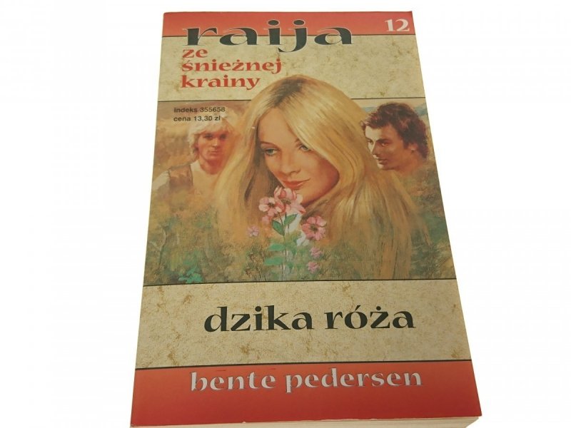RAIJA ZE ŚNIEŻNEJ KRAINY 12 DZIKA RÓŻA - Pedersen