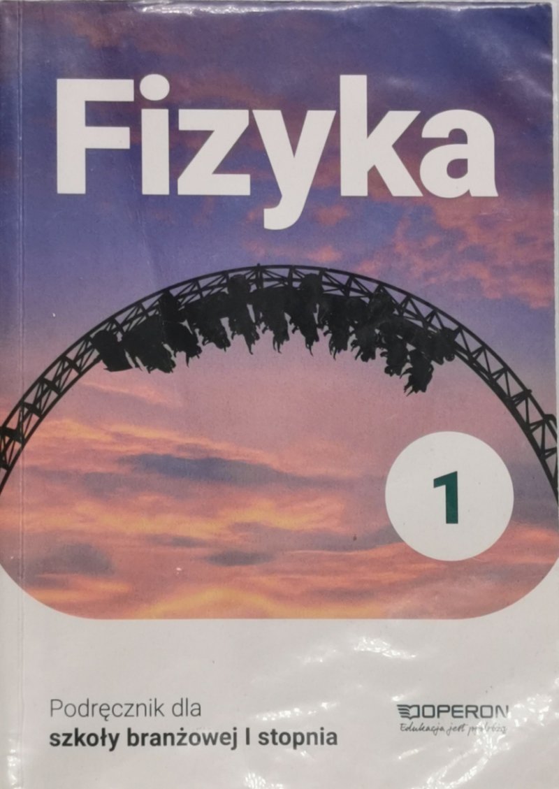 FIZYKA 1 PODRĘCZNIK  DLA SZKOŁY BRANŻOWEJ I STOPNIA - Grzegorz Kornaś