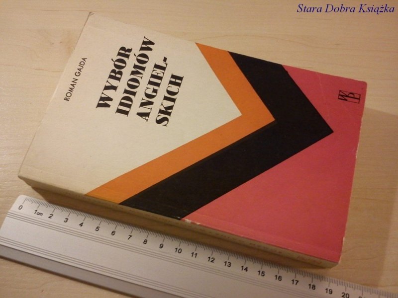 WYBÓR IDIOMÓW ANGIELSKICH - Roman Gajda