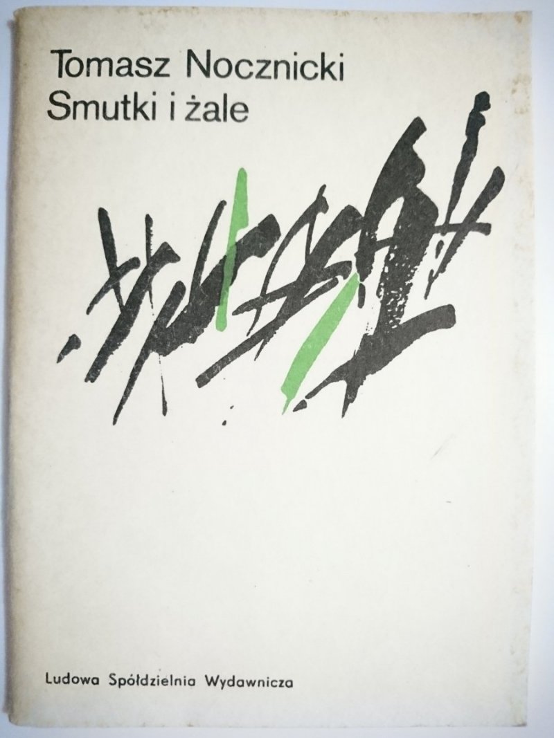 SMUTKI I ŻALE - Tomasz Nocznicki 1984