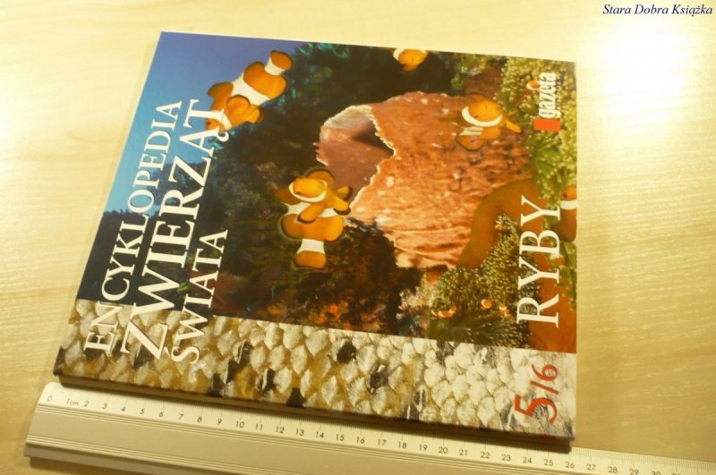 ENCYKLOPEDIA ZWIERZĄT ŚWIATA 5/6 RYBY (2008)