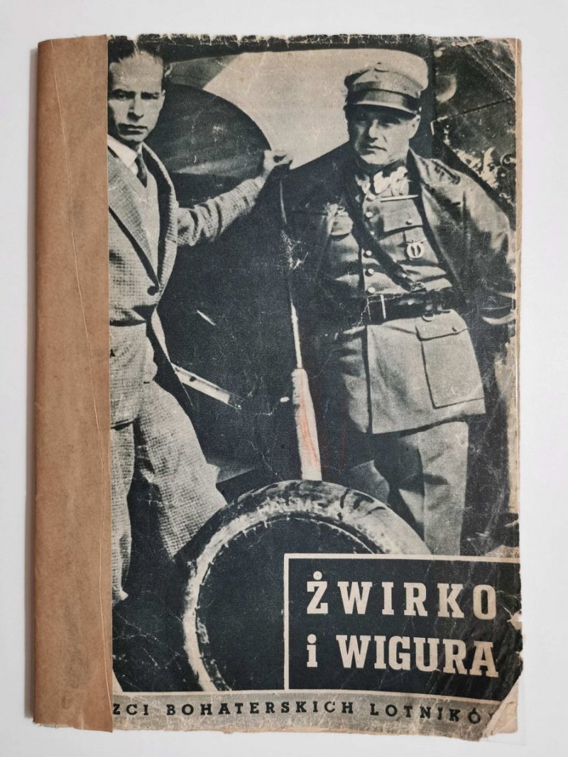 KU CZCI BOHATERSKICH LOTNIKÓW. ŻWIRKO I WIGURA 