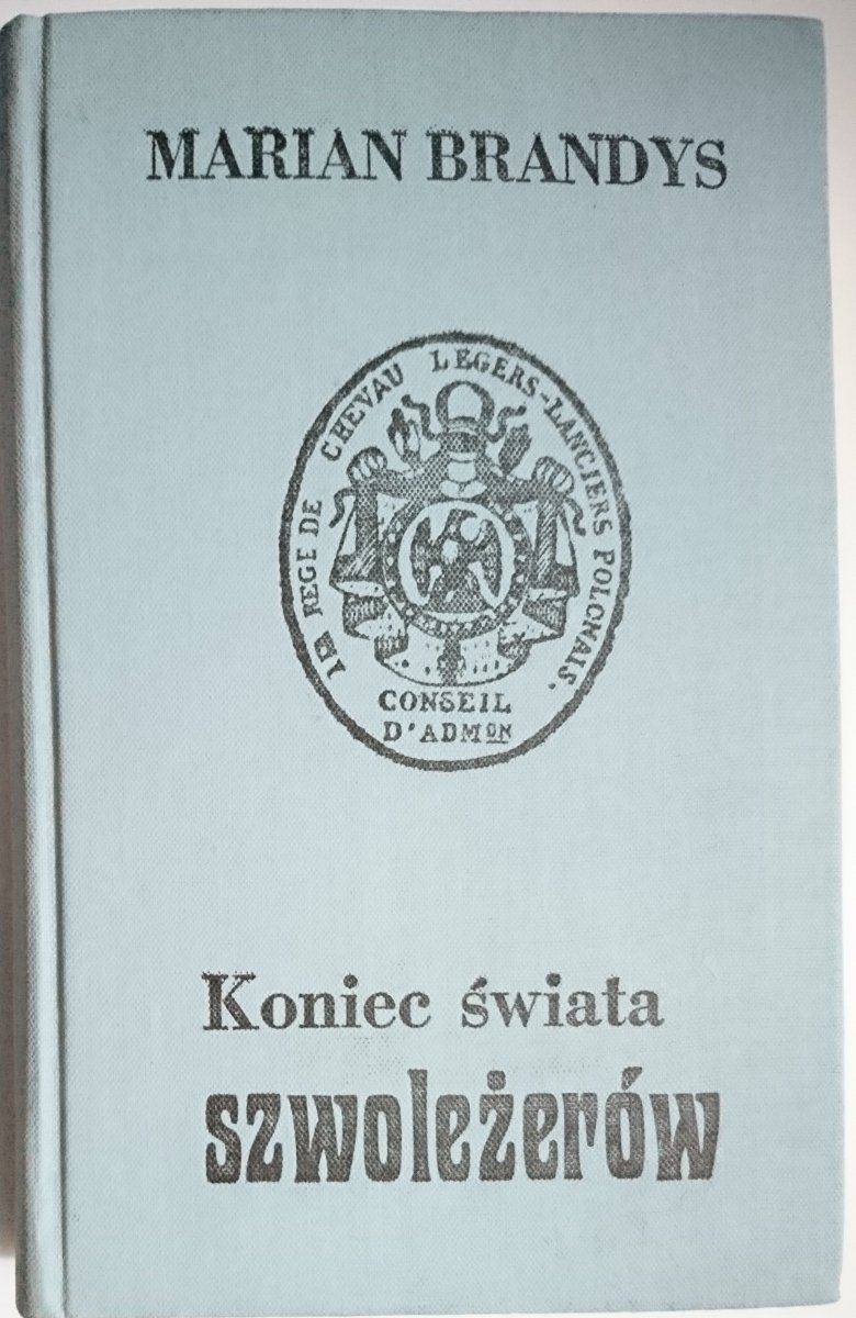 KONIEC ŚWIATA SZWOLEŻERÓW CZĘŚĆ IV ZMĘCZENI BOHATEROWIE
