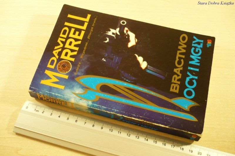 BRACTWO NOCY I MGŁY - David Morrell (1992)