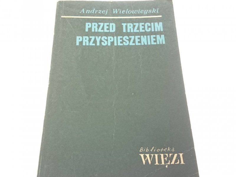 PRZED TRZECIM PRZYSPIESZENIEM - Wielowieyski 1968