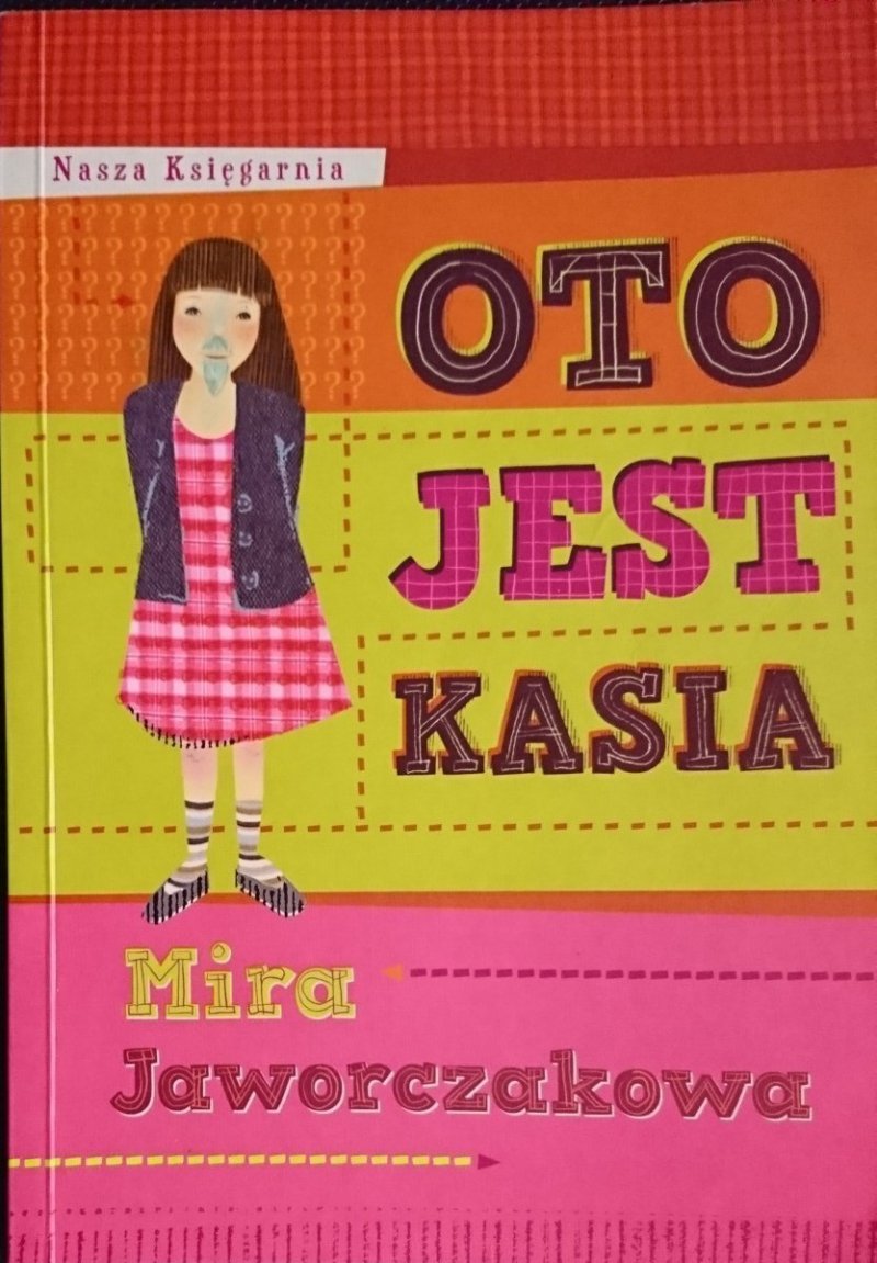OTO JEST KASIA - Mira Jaworczakowa 2010