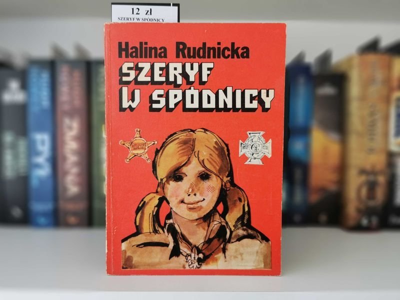 Szeryf w spódnicy - Halina Rudnicka