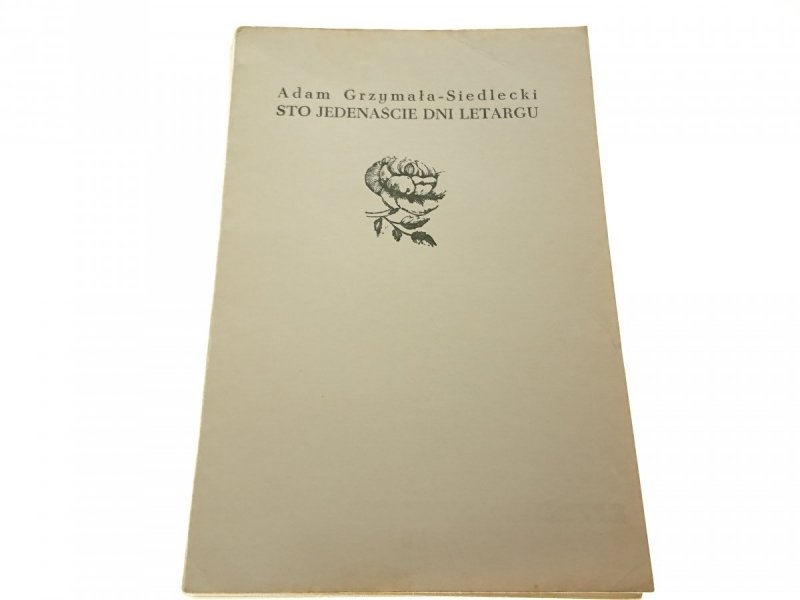 STO JEDENAŚCIE DNI LETARGU Grzymała-Siedlecki 1965