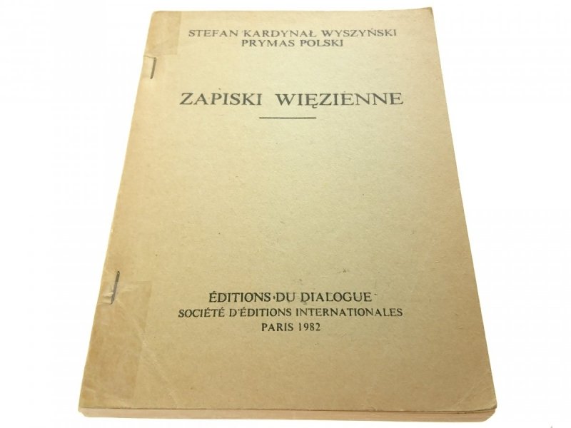 ZAPISKI WIĘZIENNE - Stefan Kardynał Wyszyński 1982