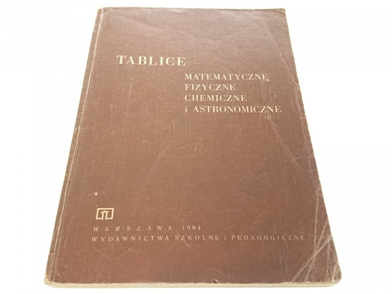 TABLICE MATEMATYCZNE FIZYCZNE CHEMICZNE... (1984)