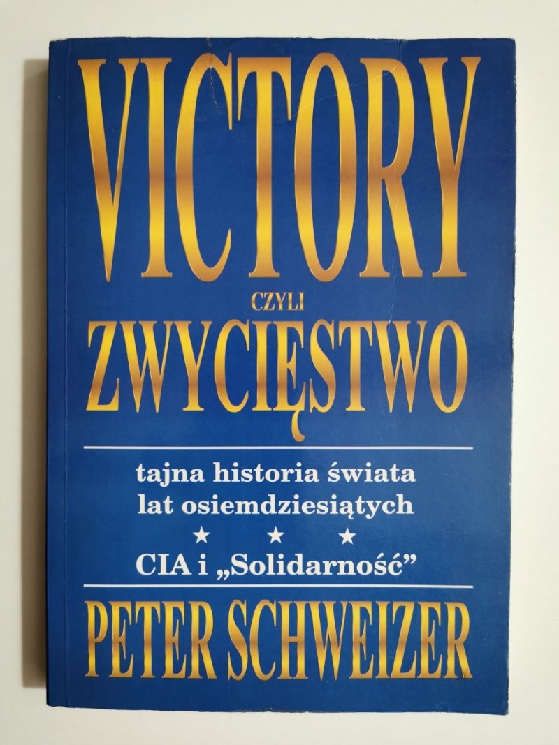 VICTORY CZYLI ZWYCIĘSTWO - Peter Schweizer 1994
